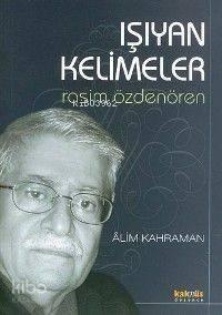 Işıyan Kelimeler; Rasim Özdenören