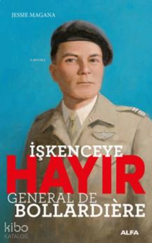 İşkenceye Hayır - General De Bollardiere