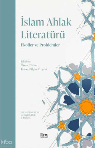 İslam Ahlak Literatürü - Ekoller ve Problemler | benlikitap.com