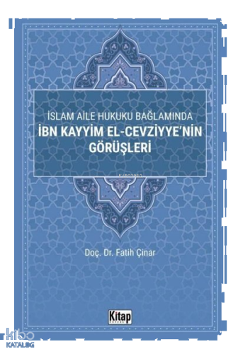 İslam Aile Hukuku Bağlamında İbn Kayyim El-Cezviyye'nin Görüşleri