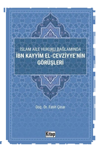 İslam Aile Hukuku Bağlamında İbn Kayyim El-Cezviyye'nin Görüşleri | be