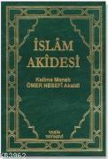 İslam Akidesi Kelime Anlamlı Nesefi Akaidi Tercümesi | benlikitap.com