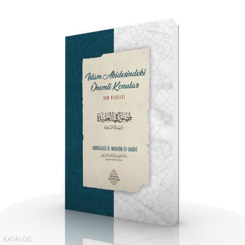 İslâm Akidesindeki Önemli Konular;Şam Risâlesi