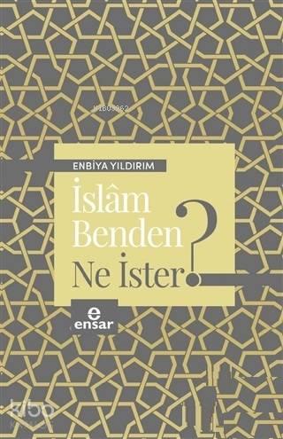 İslam Benden Ne İster?