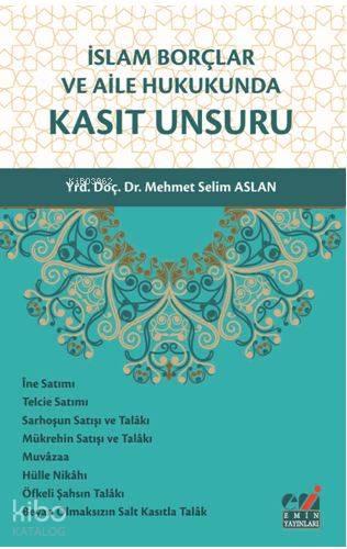 İslam Borçlar ve Aile Hukukunda Kasıt Unsuru