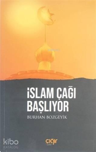 İslam Çağı Başlıyor