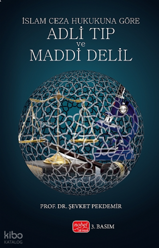 İslam Ceza Hukukuna Göre Adli Tıp ve Maddi Delil | benlikitap.com