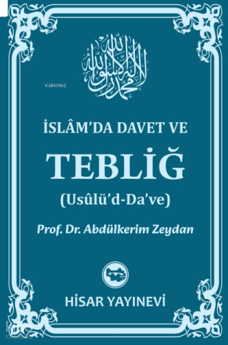İslâm’da Davet Ve Tebliğ (Usûlü’d-Da’ve)