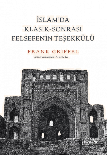 İslam’da Klasik-Sonrası Felsefenin Teşekkülü | benlikitap.com
