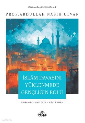 İslam Davasını Yüklenmede Gençliğin Rolü