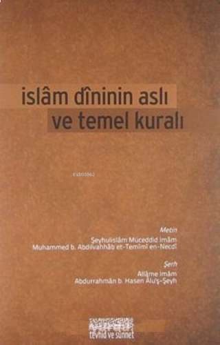 İslam Dininin Aslı ve Temel Kuralı | benlikitap.com