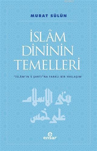 İslam Dininin Temelleri | benlikitap.com