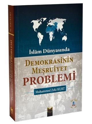 İslam Dünyasında Demokrasinin Meşruiyet Problemi