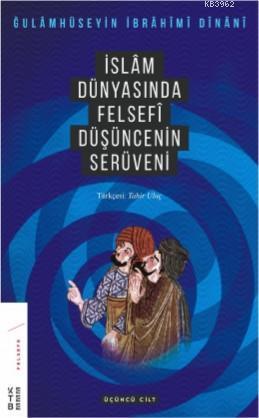İslam Dünyasında Felsefenin Serüveni 3 | benlikitap.com