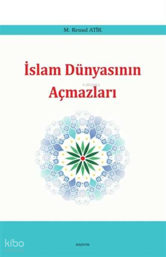 İslam Dünyasının Açmazları