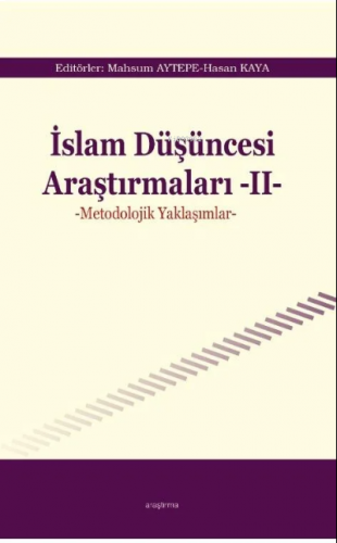 İslam Düşüncesi Araştırmaları -II -Metodolojik Yaklaşımlar- | benlikit