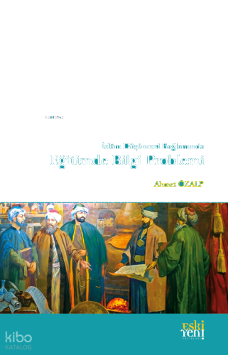 İslam Düşüncesi Bağlamında Eğitimde Bilgi Problemi