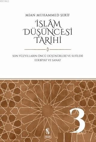İslam Düşüncesi Tarihi 3; Son Yüzyılların Öncü Düşünürleri ve Sufileri