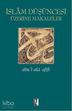 İslâm Düşüncesi Üzerine Makaleler | benlikitap.com