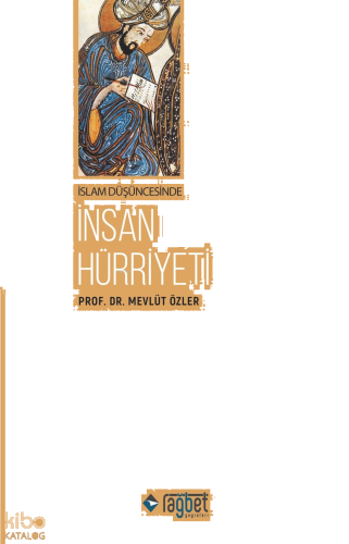 İslam Düşüncesinde İnsan Hürriyeti