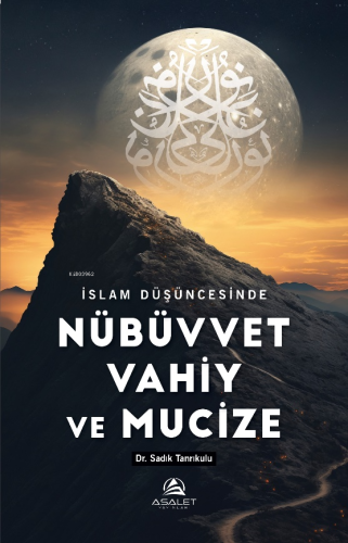 İslam Düşüncesinde Nübüvvet Vahiy ve Mucize | benlikitap.com