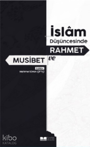 İslam Düşüncesinde Rahmet ve Musibet | benlikitap.com