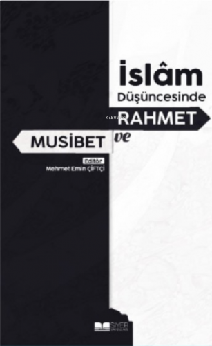 İslam Düşüncesinde Rahmet ve Musibet | benlikitap.com