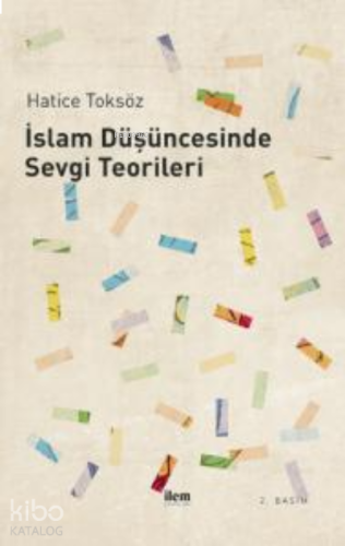 İslâm Düşüncesinde Sevgi Teorileri | benlikitap.com