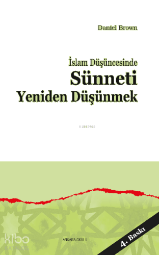 İslam Düşüncesinde Sünneti Yeniden Düşünmek