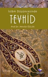 İslam Düşüncesinde Tevhid | benlikitap.com