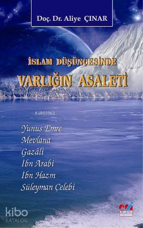 İslam Düşüncesinde Varlığın Asaleti | benlikitap.com