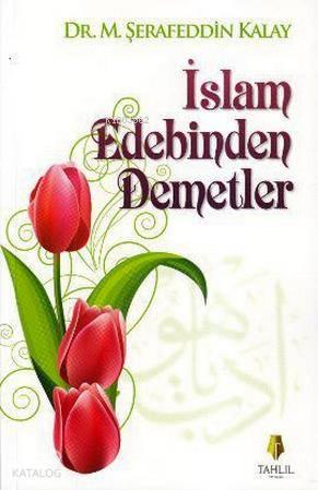İslam Edebinden Demetler | benlikitap.com