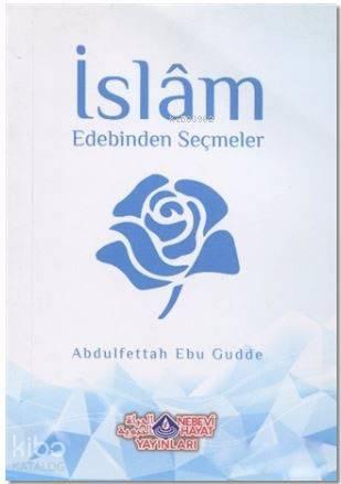 İslam Edebinden Seçmeler | benlikitap.com