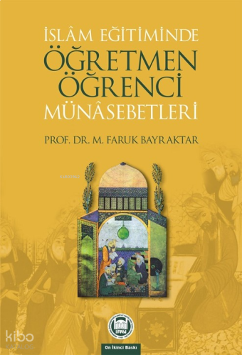 İslam Eğitiminde Öğretmen Öğrenci Münasebetleri