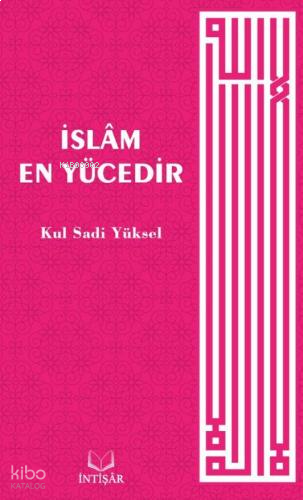 İslâm En Yücedir