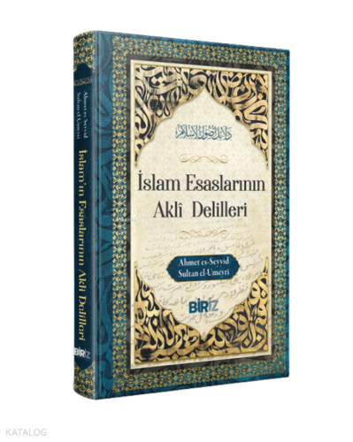İslam Esaslarının Akli Delilleri (Ciltli)