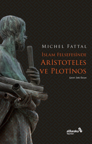 İslam Felsefesinde Aristoteles ve Plotinos | benlikitap.com