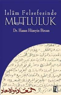 İslâm Felsefesinde Mutluluk