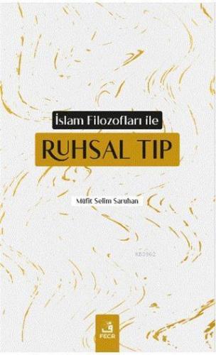 İslam Filozofları ile Ruhsal Tıp | benlikitap.com