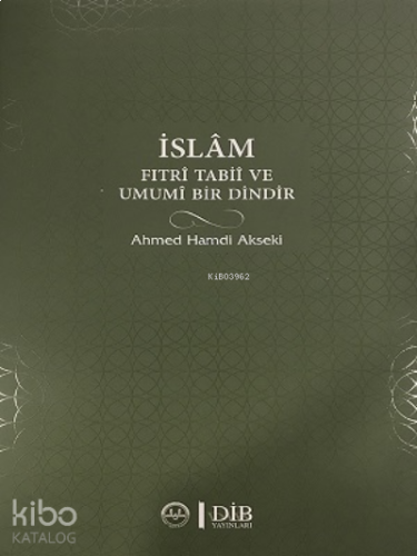 İslam Fıtri Tabii ve Umumi Bir Dindir | benlikitap.com