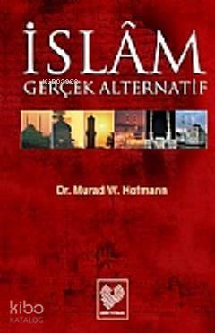 İslam: Gerçek Alternatif | benlikitap.com