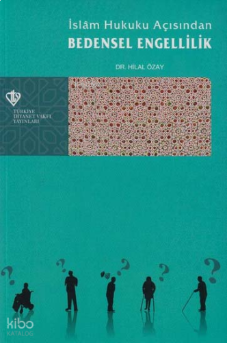 İslam Hukuku Açısından Bedensel Engellilik