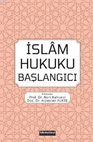 İslam Hukuku Başlangıcı | benlikitap.com