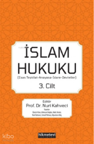 İslam Hukuku (Esas Teşkilat- Anayasa-İdare-Devletler) 3.Cilt | benliki
