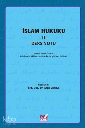 İslam Hukuku - II: Ders Notu | benlikitap.com