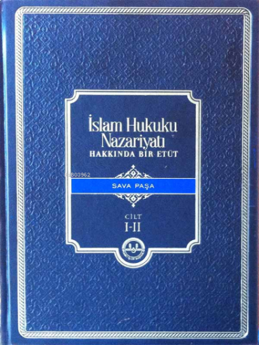 İslam Hukuku Nazariyatı Hakkında Bir Etüt