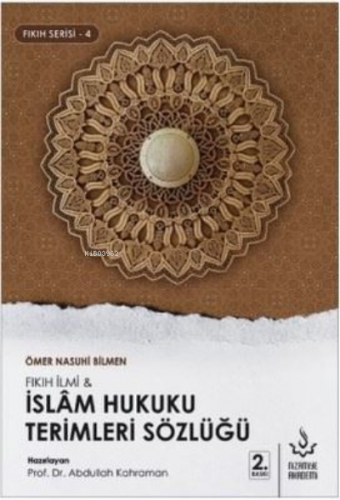 İslam Hukuku Terimleri Sözlüğü-Fıkıh Serisi 4 | benlikitap.com