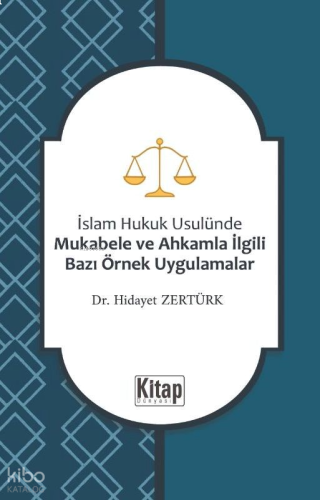 İslam Hukuku Usulünde Mukabele ve Ahkamla İlgili Bazı Örnek Uygulamala