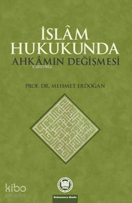 İslam Hukukunda Ahkamın Değişmesi | benlikitap.com