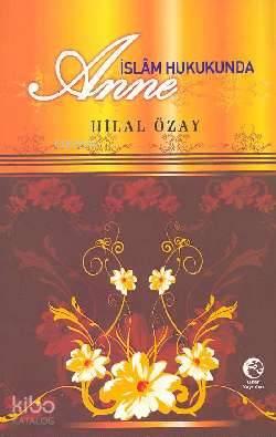 İslam Hukukunda Anne